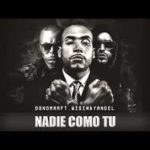 Wisin & Yandel Ft. Don Omar - Nadie Como Tú MP3