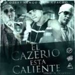 D.Ozi Ft. Ñengo Flow Y Pacho - El Caserio Esta Caliente MP3